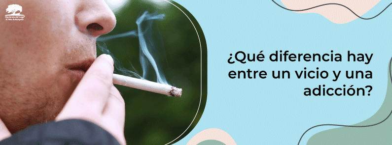 Hacienda del Lago - ¿Qué diferencia hay entre un vicio y una adicción?